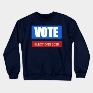 Vote elections 2020 Crewneck Sweatshirt